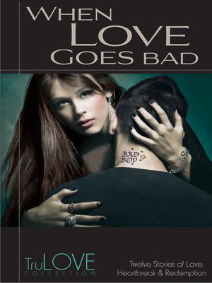 cover image of When Love Goes Bad